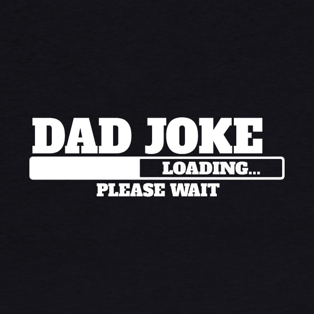 Mens Dad joke Loading please wait, Expecting Father Funny Slogan t shirt by Deeblushop